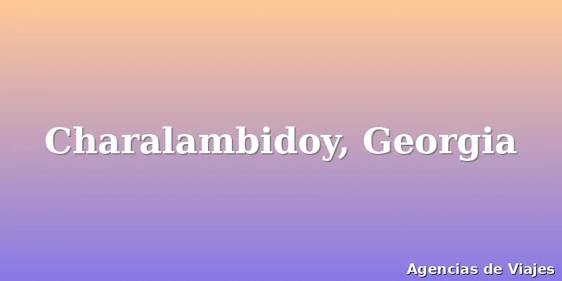 Charalambidoy, Georgia