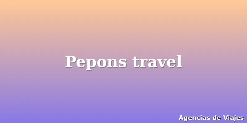 Pepons travel