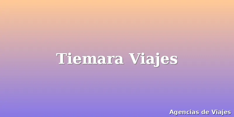 Tiemara Viajes