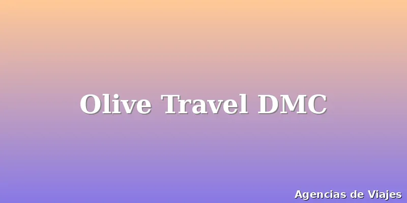 Olive Travel DMC