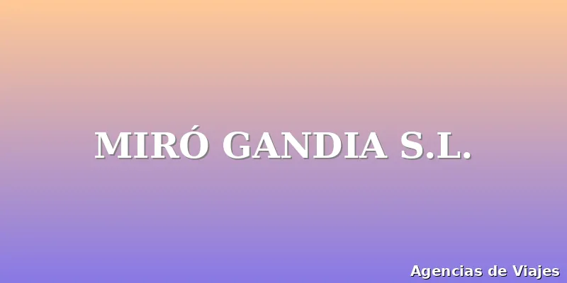 MIRÓ GANDIA S.L.