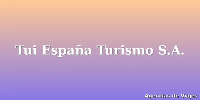 Tui España Turismo S.A.