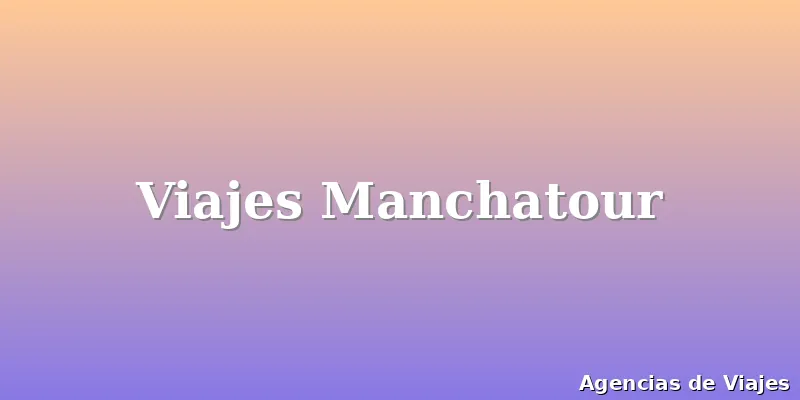 Viajes Manchatour