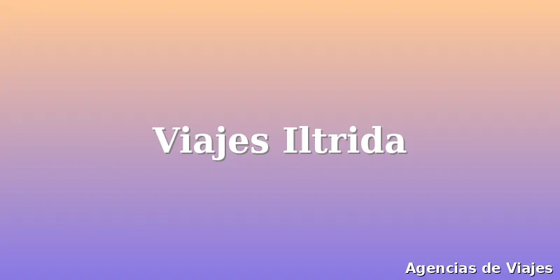 Viajes Iltrida