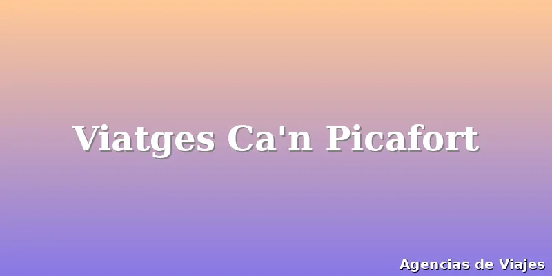 Viatges Ca'n Picafort