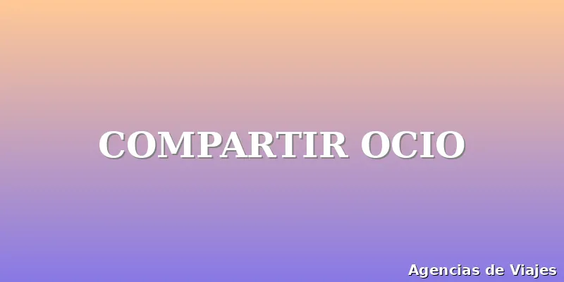 COMPARTIR OCIO