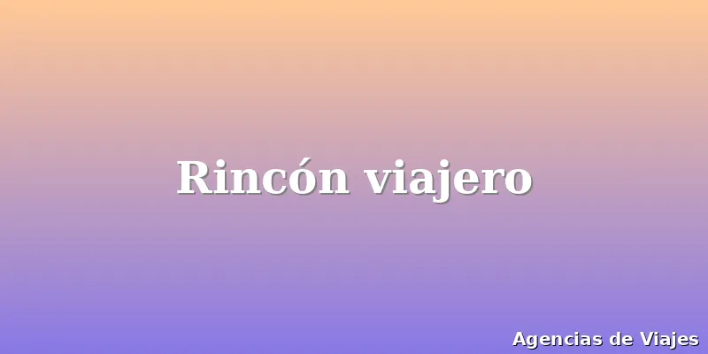 Rincón viajero