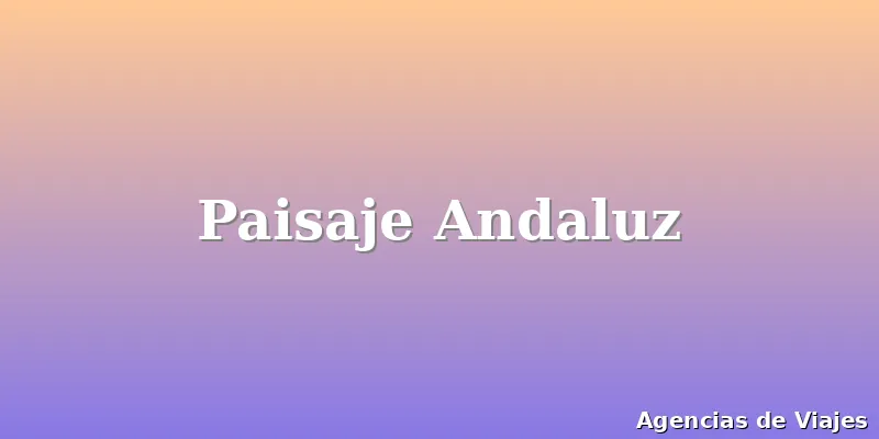Paisaje Andaluz