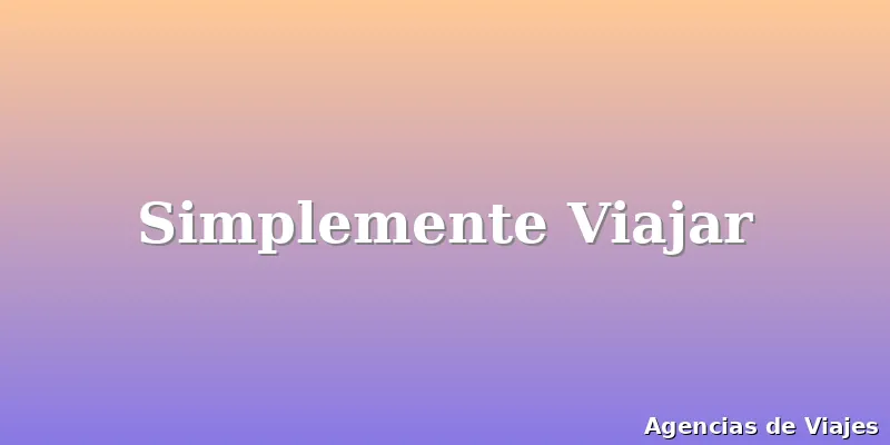 Simplemente Viajar