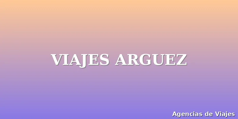VIAJES ARGUEZ