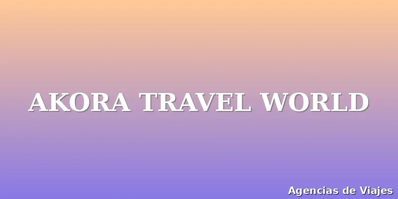 AKORA TRAVEL WORLD