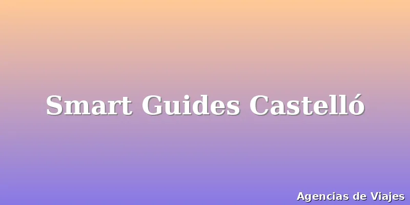 Smart Guides Castelló