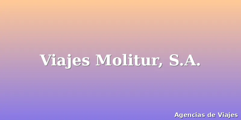Viajes Molitur, S.A.