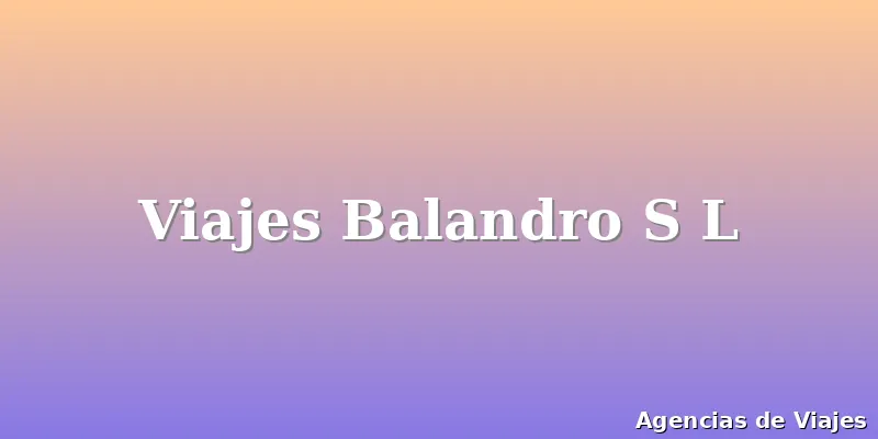 Viajes Balandro S L