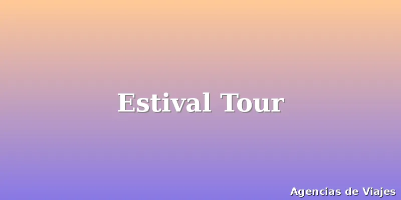 Estival Tour