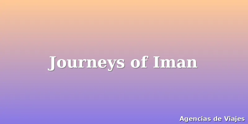Journeys of Iman
