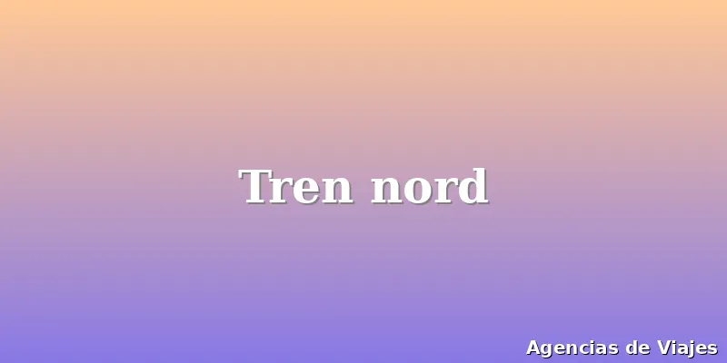 Tren nord