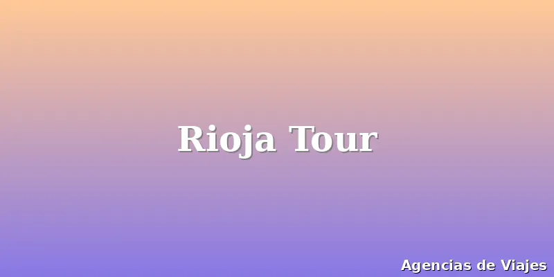 Rioja Tour