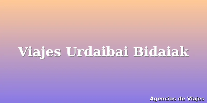 Viajes Urdaibai Bidaiak