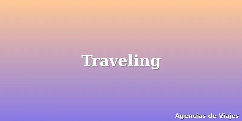 Traveling