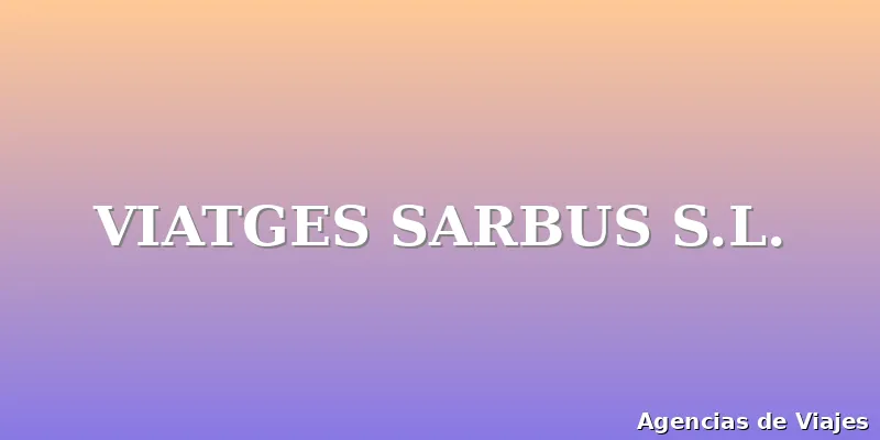 VIATGES SARBUS S.L.
