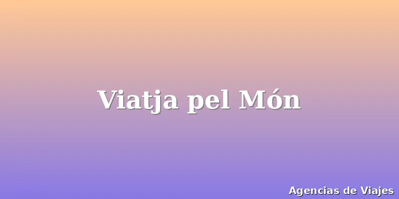 Viatja pel Món