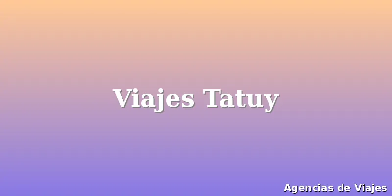 Viajes Tatuy