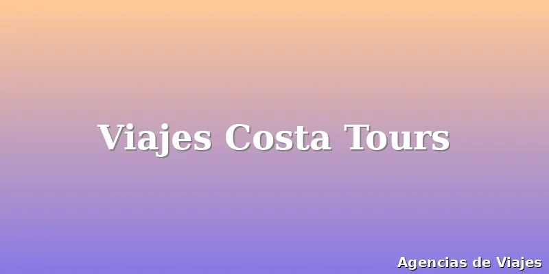 Viajes Costa Tours
