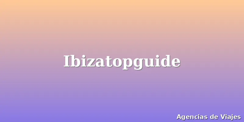 Ibizatopguide