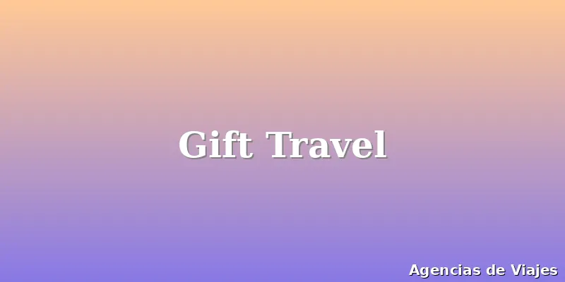 Gift Travel