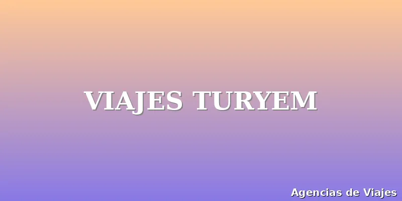 VIAJES TURYEM