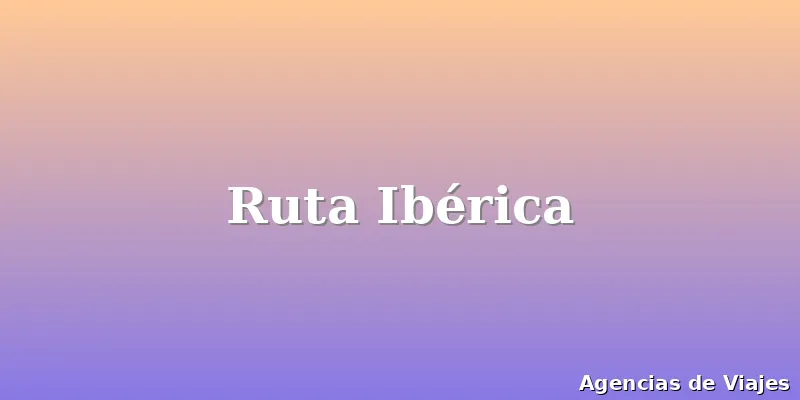 Ruta Ibérica