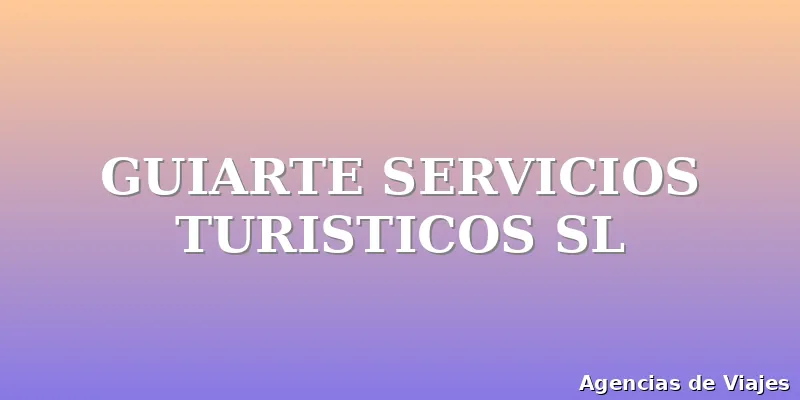 GUIARTE SERVICIOS TURISTICOS SL