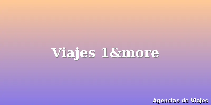 Viajes 1&more