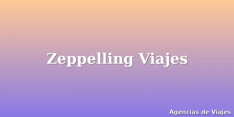 Zeppelling Viajes