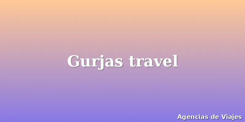 Gurjas travel