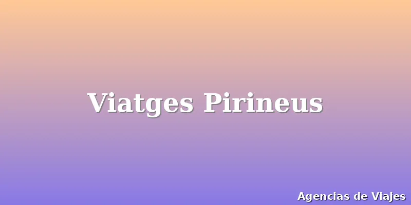 Viatges Pirineus