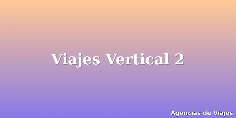 Viajes Vertical 2