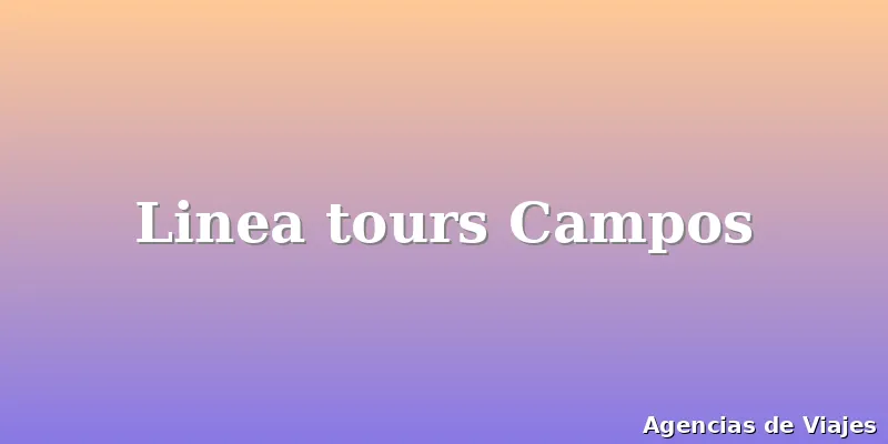 Linea tours Campos