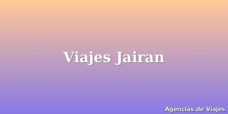 Viajes Jairan