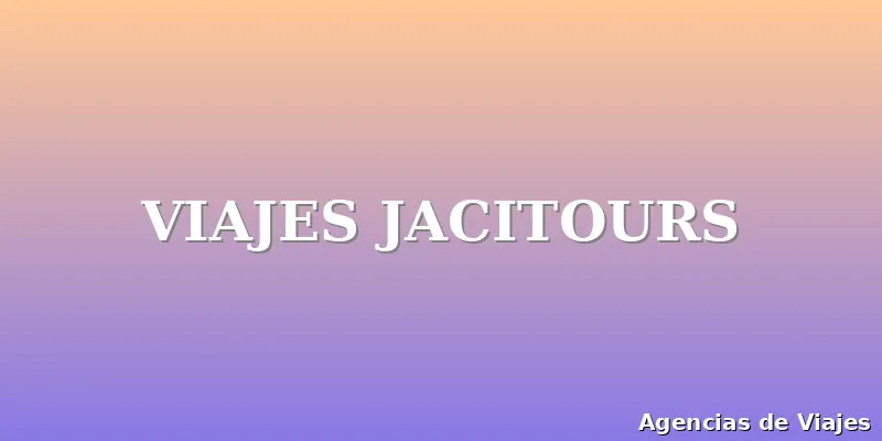 VIAJES JACITOURS