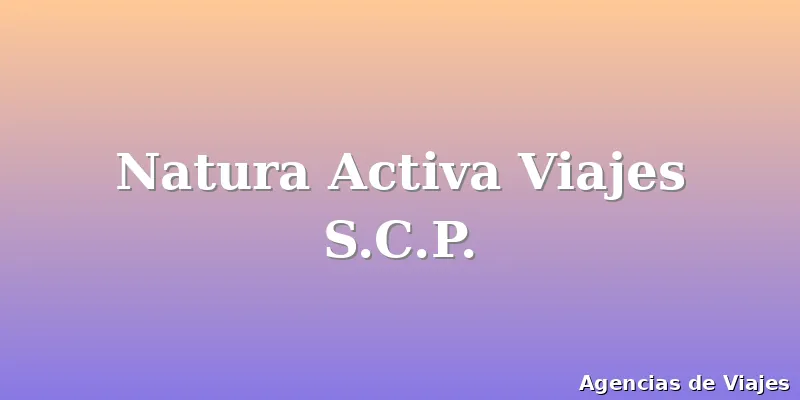 Natura Activa Viajes S.C.P.