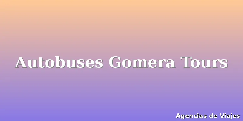 Autobuses Gomera Tours