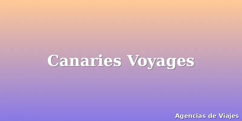 Canaries Voyages