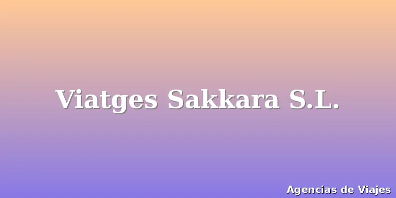 Viatges Sakkara S.L.