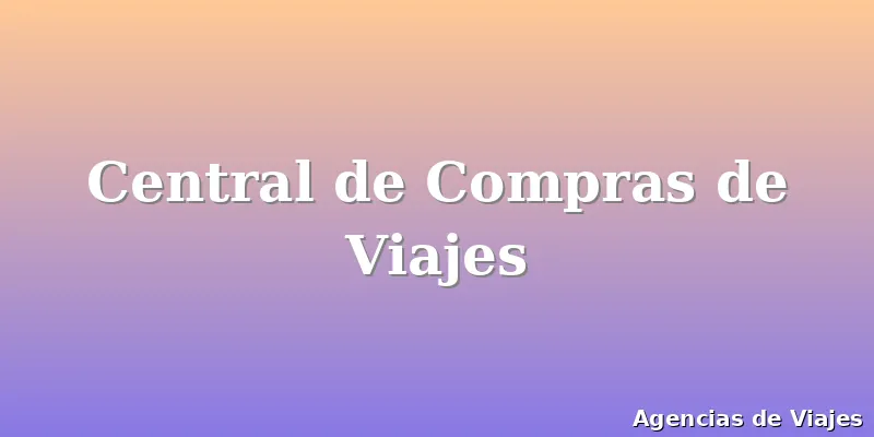 Central de Compras de Viajes