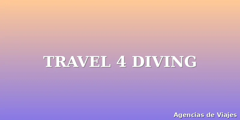 TRAVEL 4 DIVING