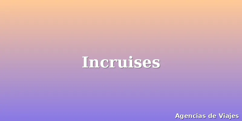 Incruises