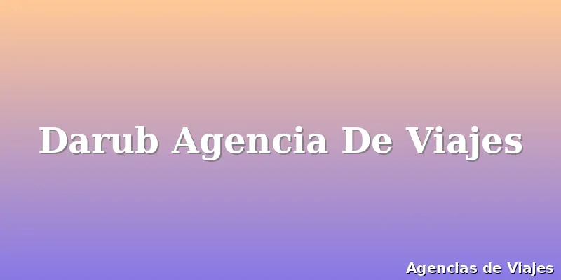 Darub Agencia De Viajes