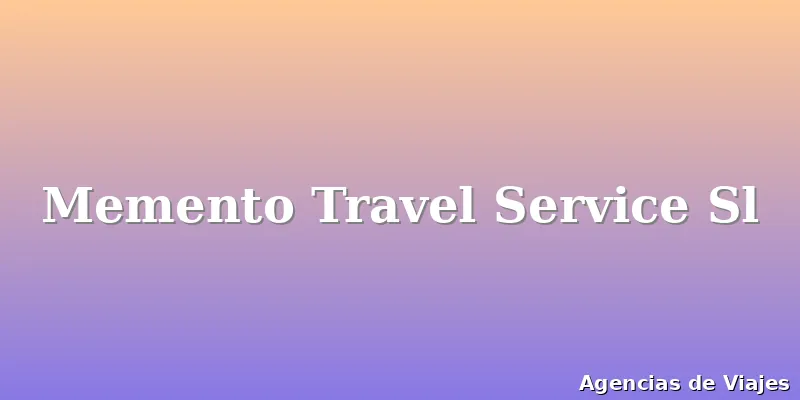 Memento Travel Service Sl